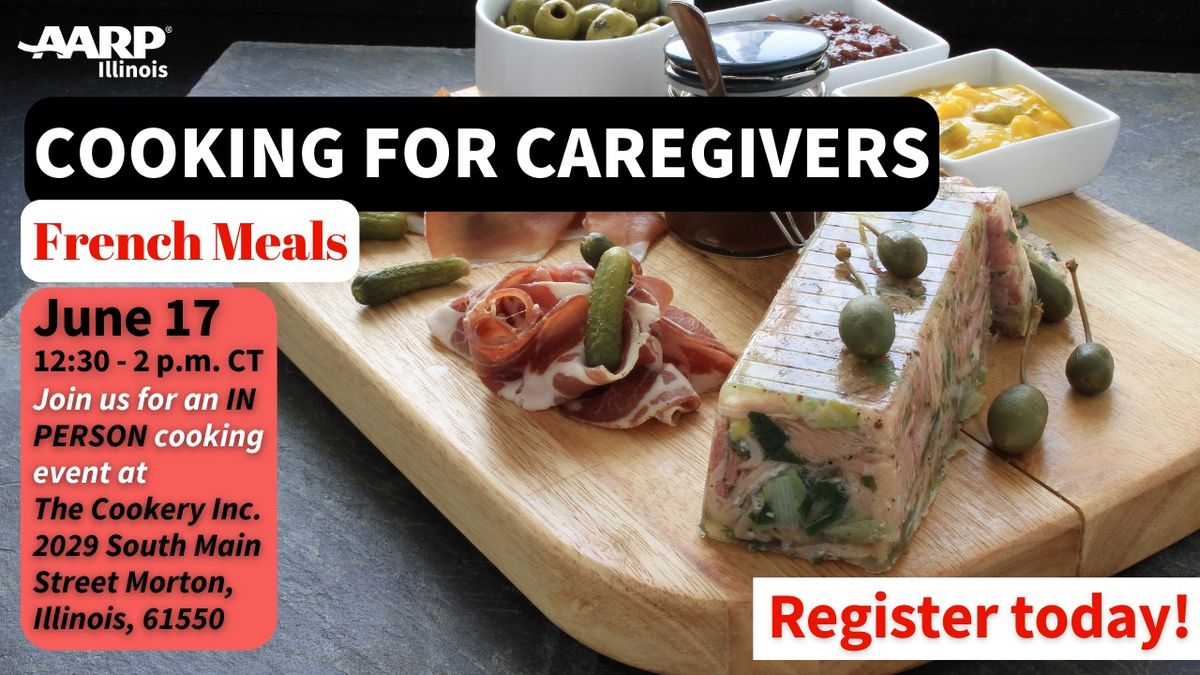 Cooking for Caregivers: French Meals
