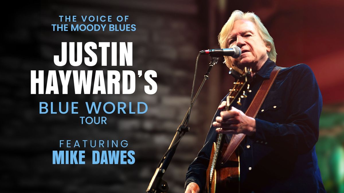 Justin Hayward \u2013 Blue World Tour