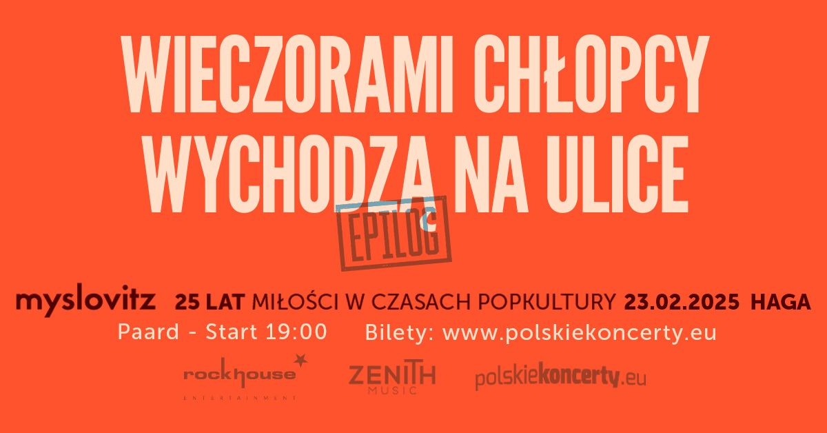 Myslovitz, Haga "Wieczorami ch\u0142opcy wychodz\u0105 na ulice - EPILOG"