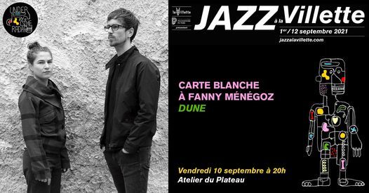 Carte Blanche \u00e0 Fanny M\u00e9n\u00e9goz "Dune" | Festival Jazz \u00e0 la Villette