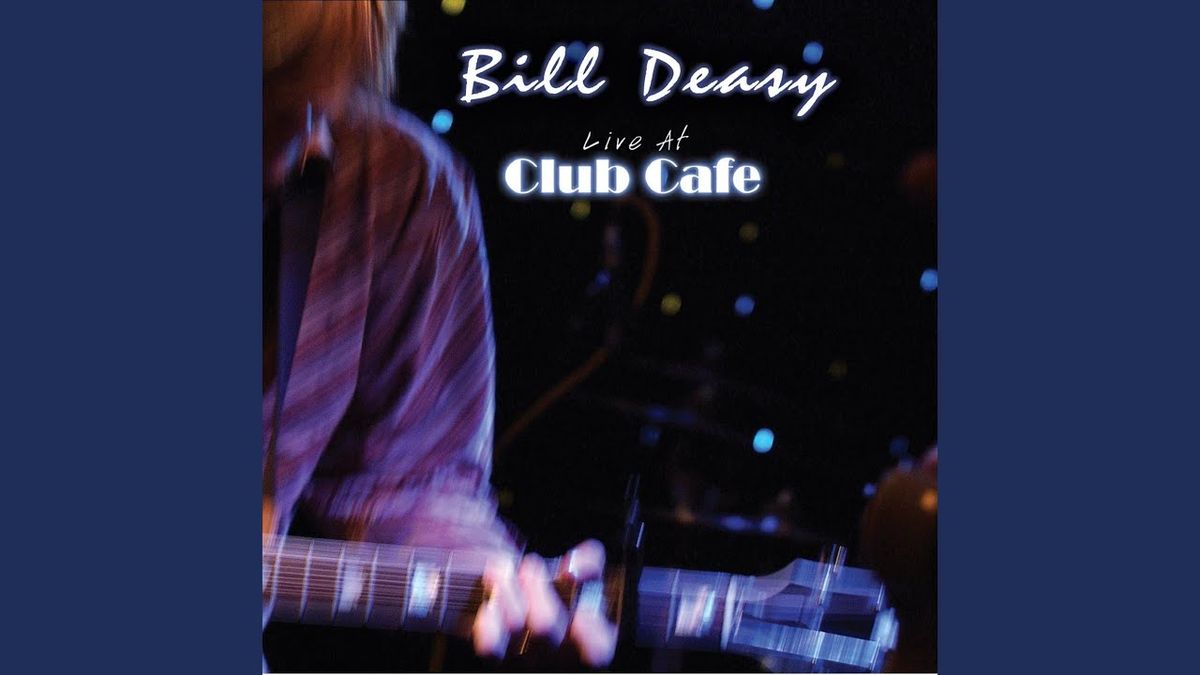 Bill Deasy at Club Cafe