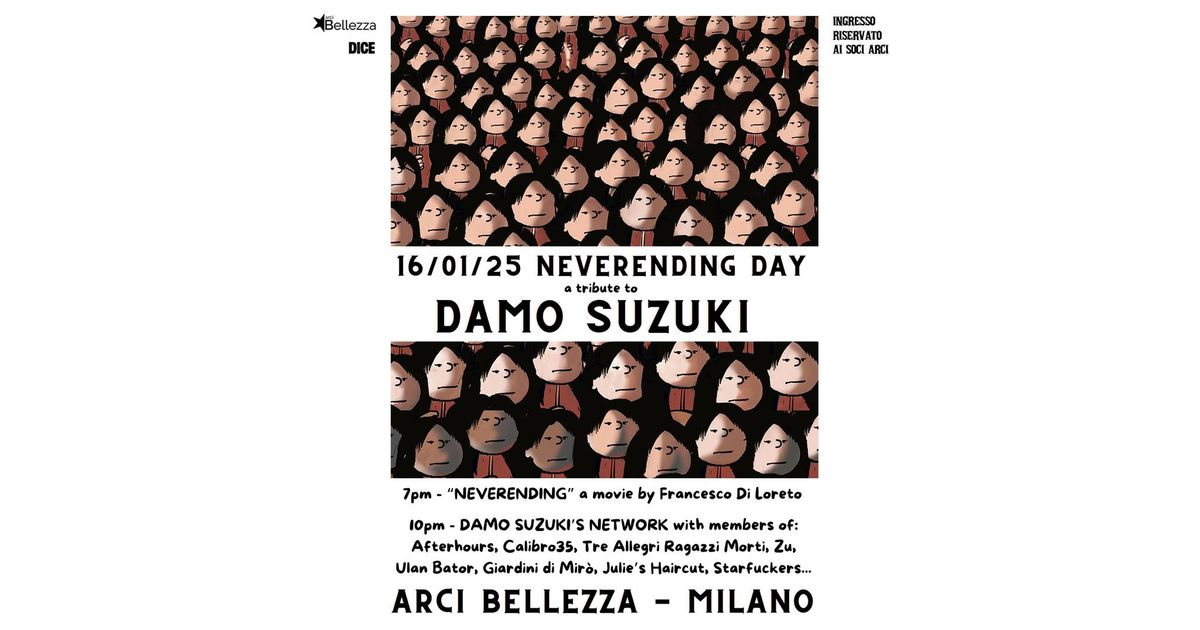 NEVERENDING DAY - A TRIBUTE TO DAMO SUZUKI | Milano, Arci Bellezza