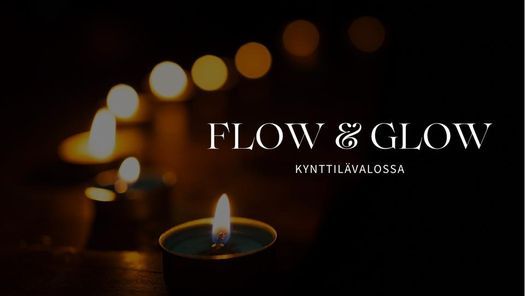 Flow & Glow Kynttil\u00e4nvalossa