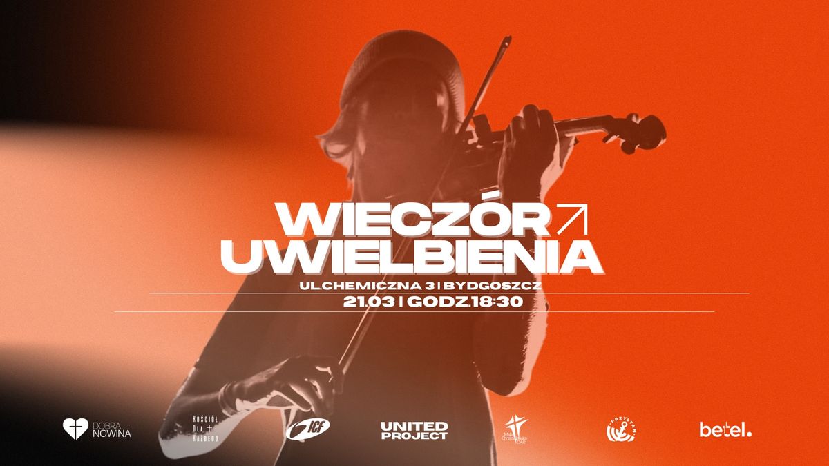 Wiecz\u00f3r Uwielbienia UNITED | CCDN Bydgoszcz