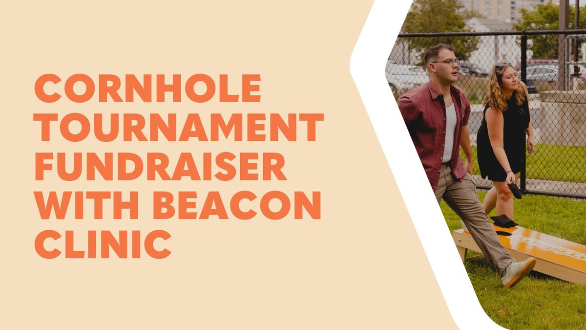 Cornhole Tournament Fundraiser with Beacon Clinic 