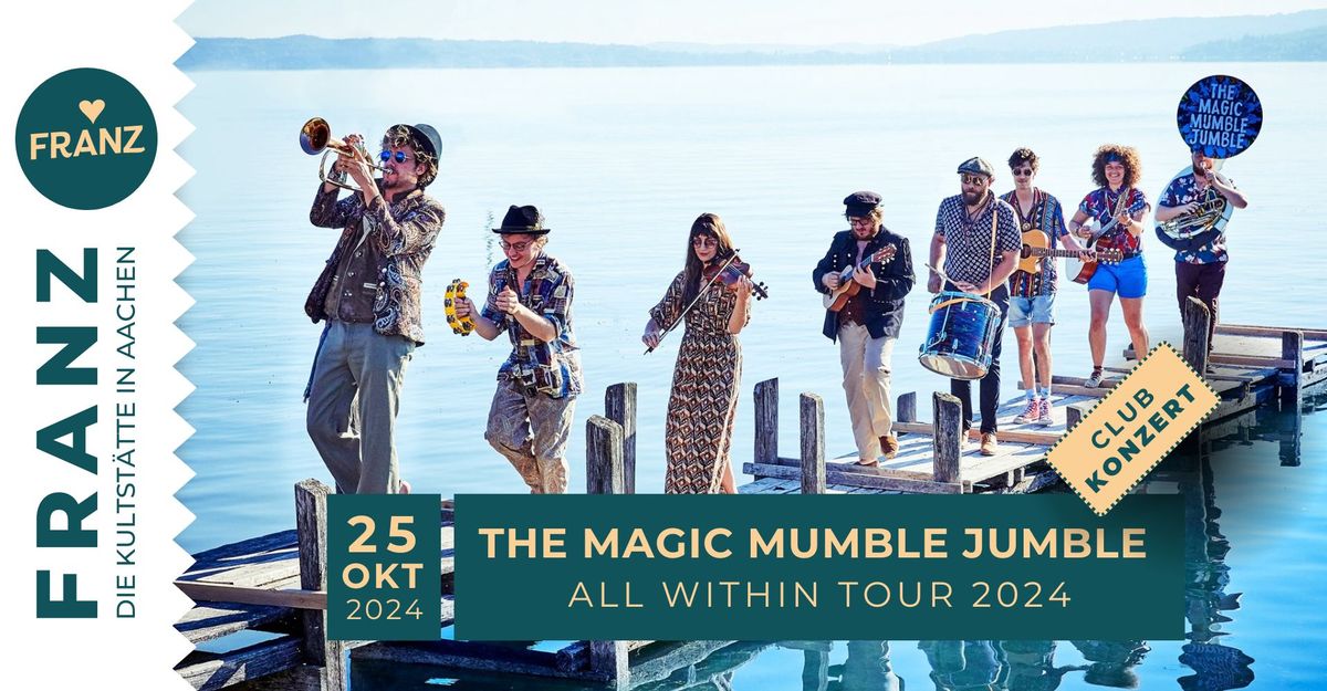 THE MAGIC MUMBLE JUMBLE \u2022 \u201eALL WITHIN TOUR 2024\u201c \u2022 KONZERT