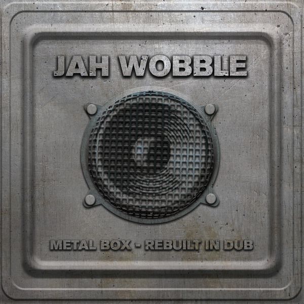 Jah Wobble: Metal Box Rebuilt In Dub | Exchange