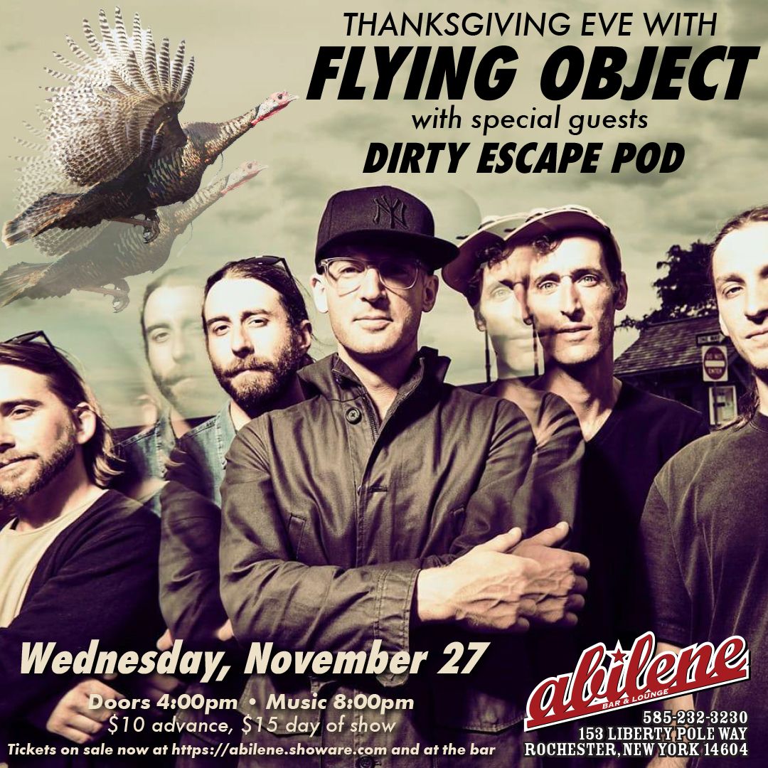 Thanksgiving Eve Bash with FLYING OBJECT and spec guest, Dirty Escape Pod