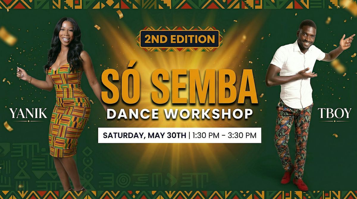 Kizomba & Semba Dance Workshop Atlanta | s\u00f3 Semba Vol. 02