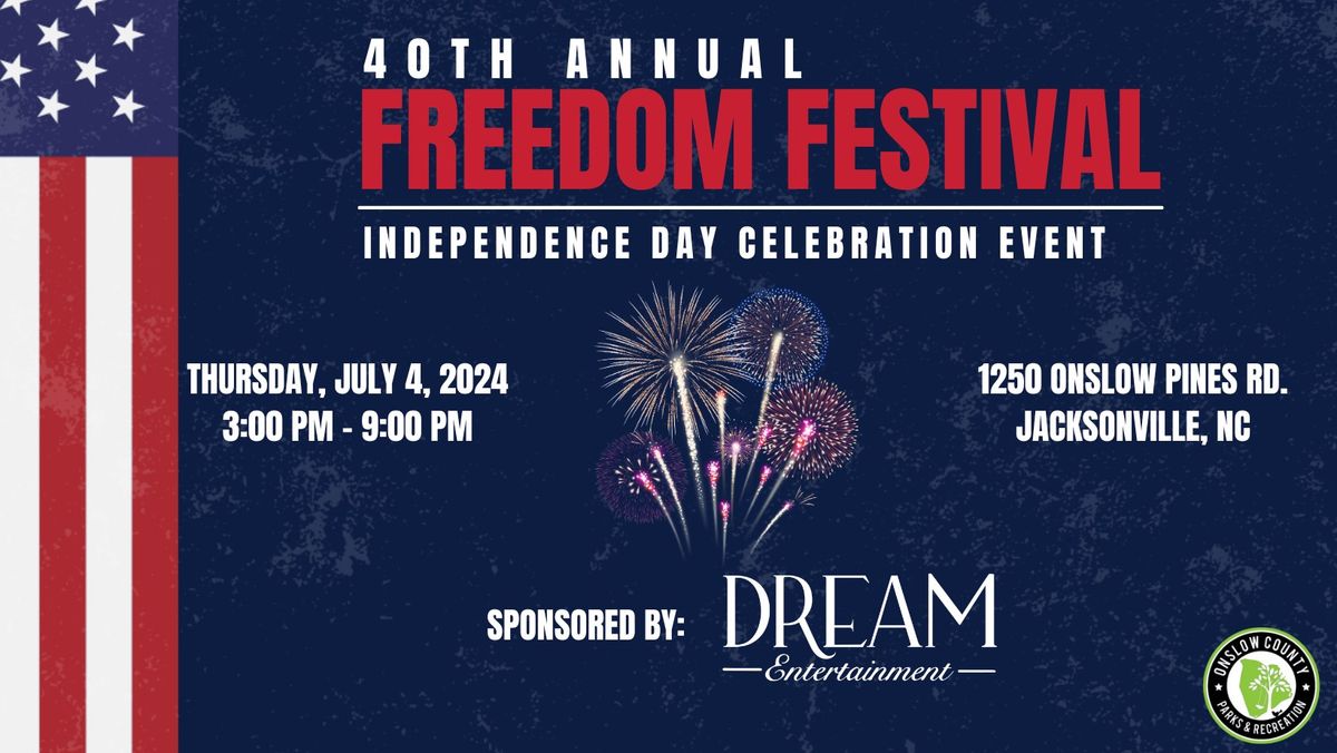 Onslow County 40th Annual Freedom Festival Sponsored by Dream Entertainment