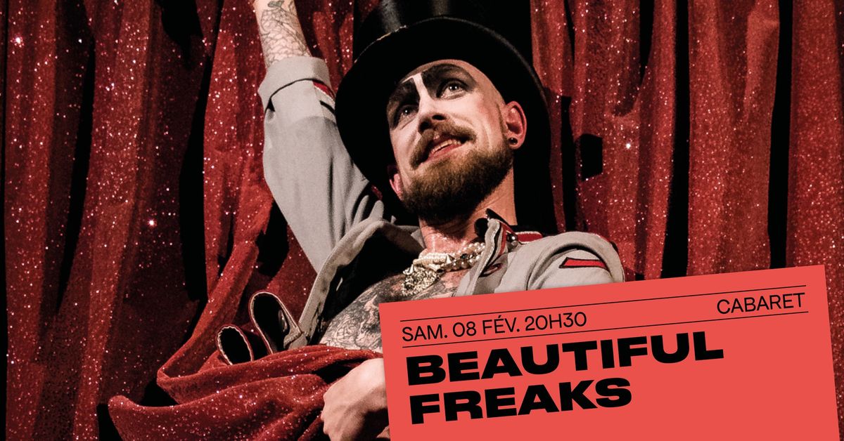 Beautiful Freaks \u00b7\u00b7\u00b7 cabaret