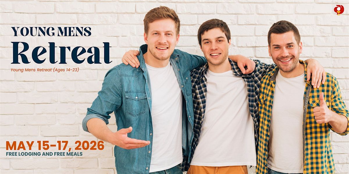 YOUNG MENS WEEKEND RETREAT