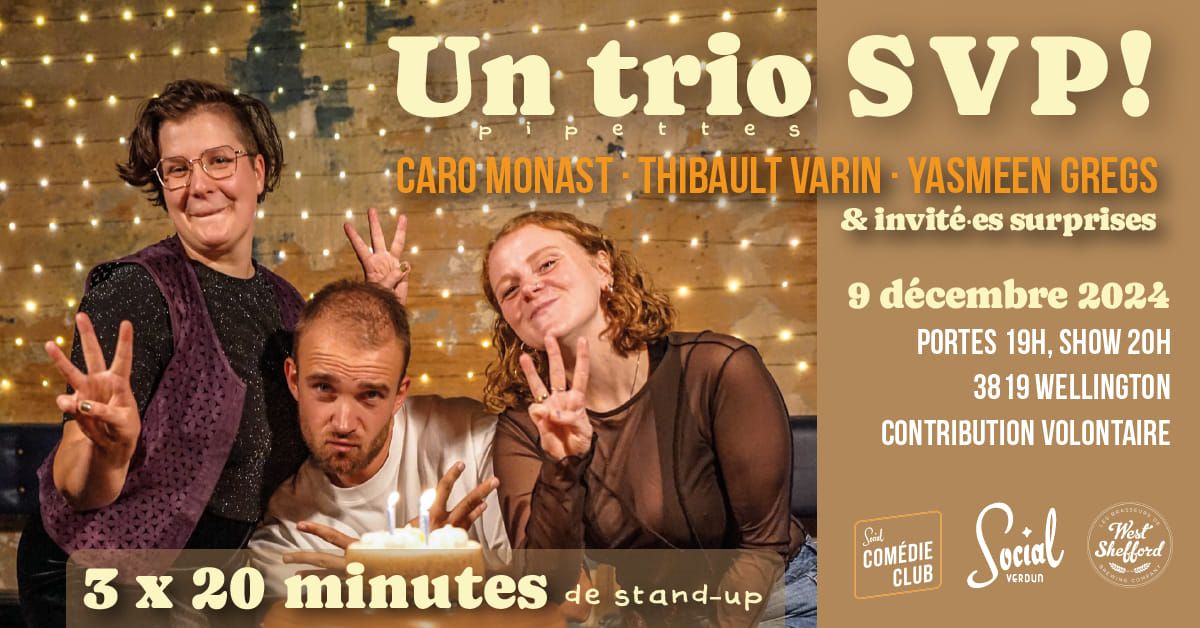 Un Trio SVP ! Avec Yasmeen Gregs, Thibault Varin et Caro Monast