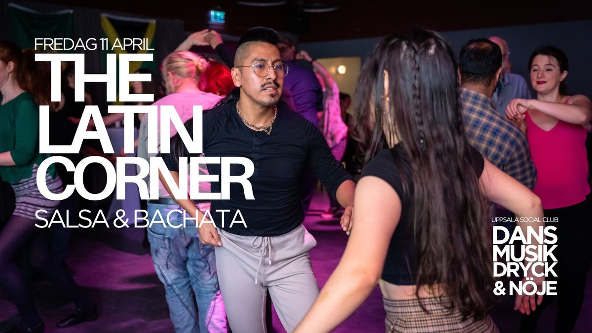 The Latin Corner in Uppsala! Salsa x Bachata - Fredag 11 april