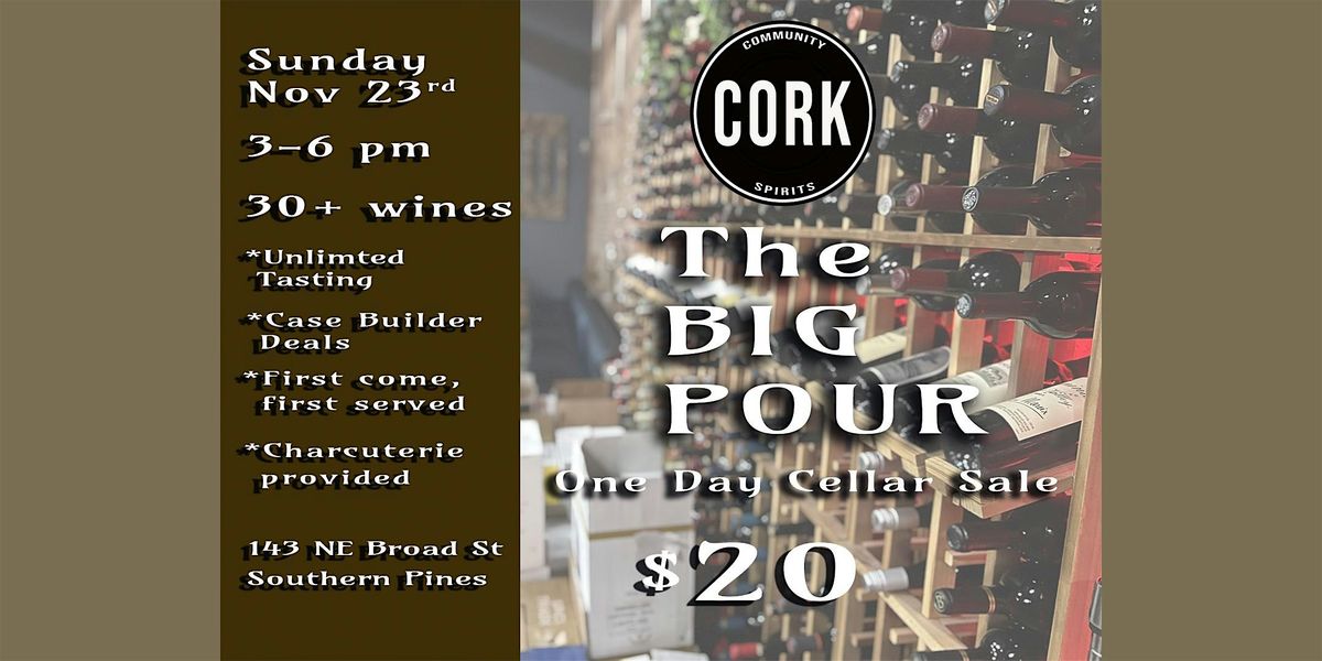 The BIG POUR - The Pre-Turkey Wine Tasting and Sale