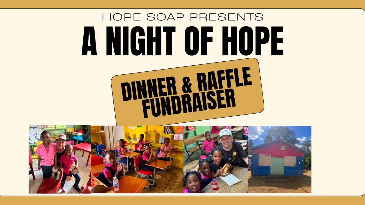 A Night Of Hope, Fundraiser Dinner & Raffle