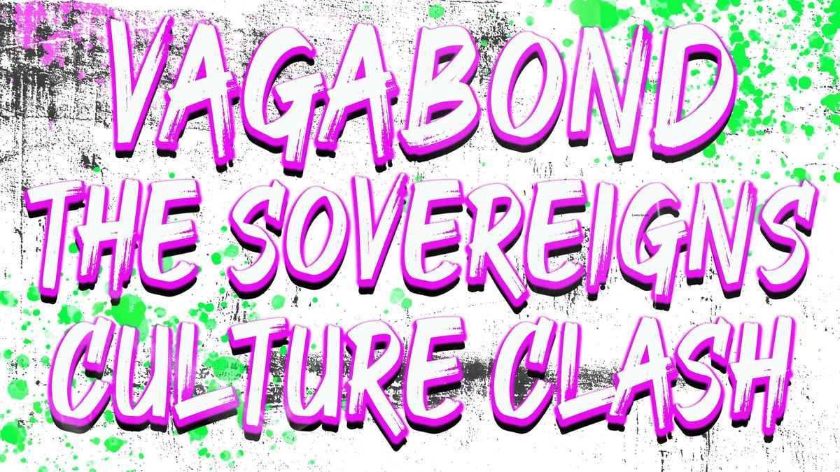 Vagabonds - The Sovereigns - Culture Clash