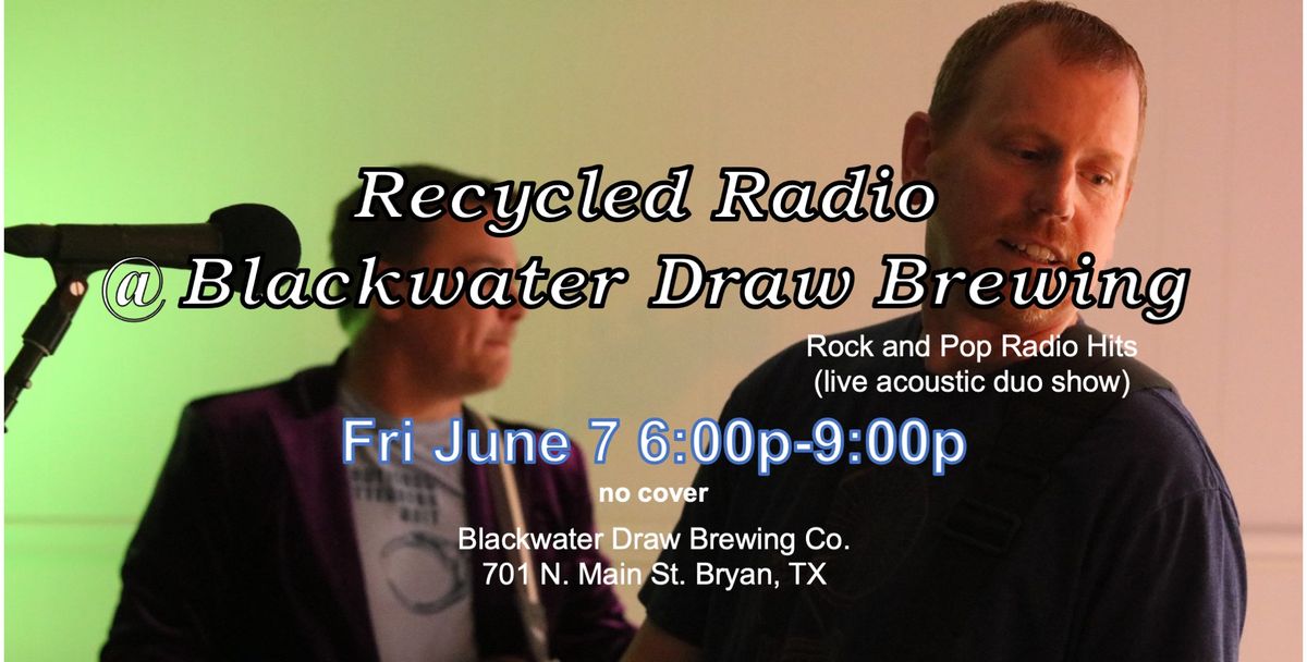 Recycled Radio Live at Blackwater Draw