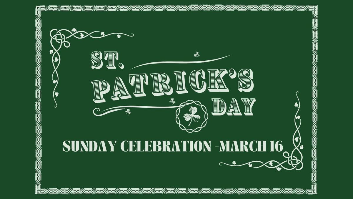 St. Patrick's Day Sunday Celebration