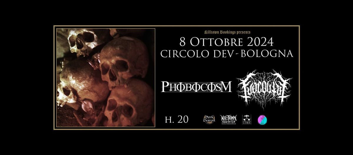 PHOBOCOSM (can) +  FUOCO FATUO (it) - Circolo DEV - Bologna