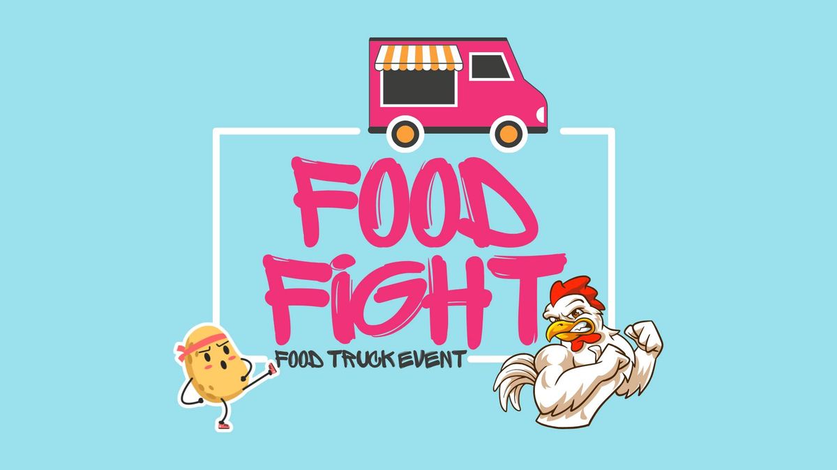 EVENT: "Food Fight" Summer Food Truck Night