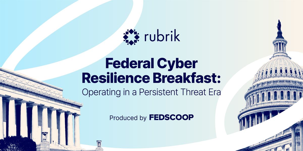 Federal Cyber Resilience Breakfast