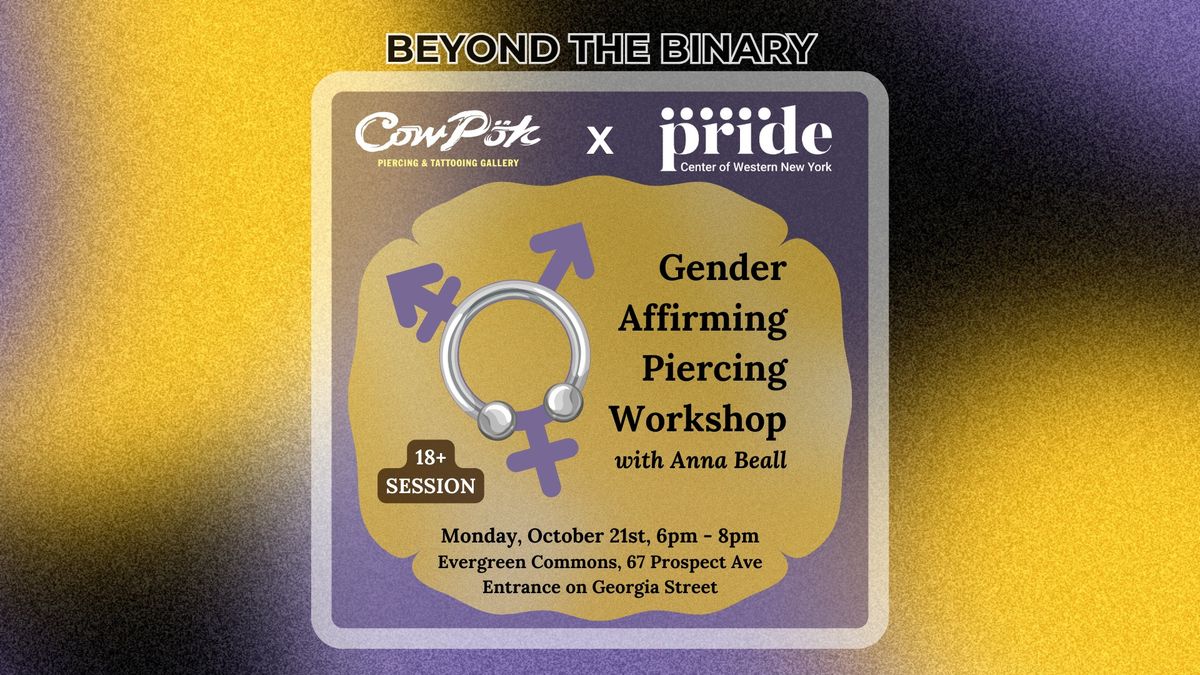 Gender Affirming Piercing Workshop for Beyond the Binary