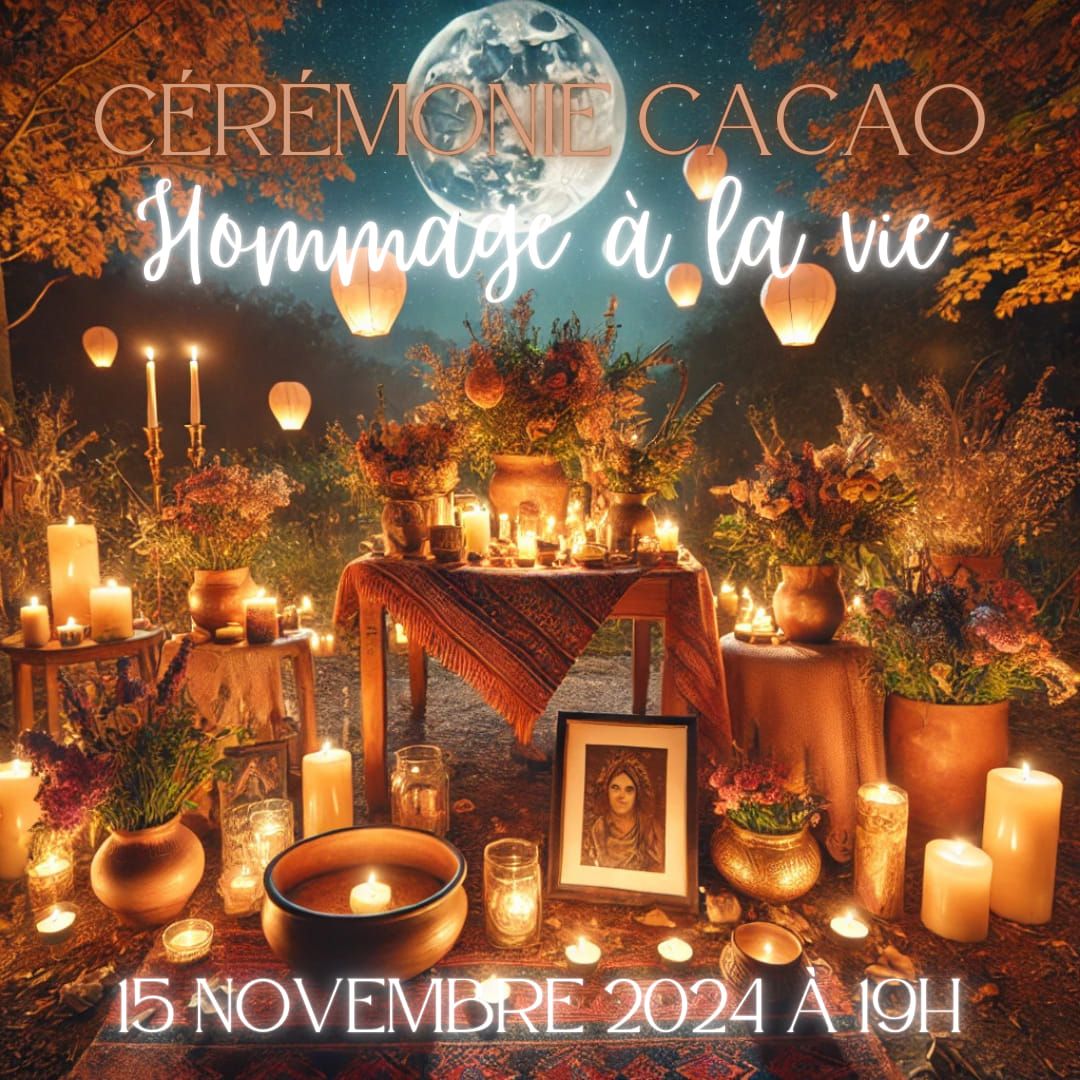 C\u00e9r\u00e9monie Cacao en Hommage \u00e0 la Vie