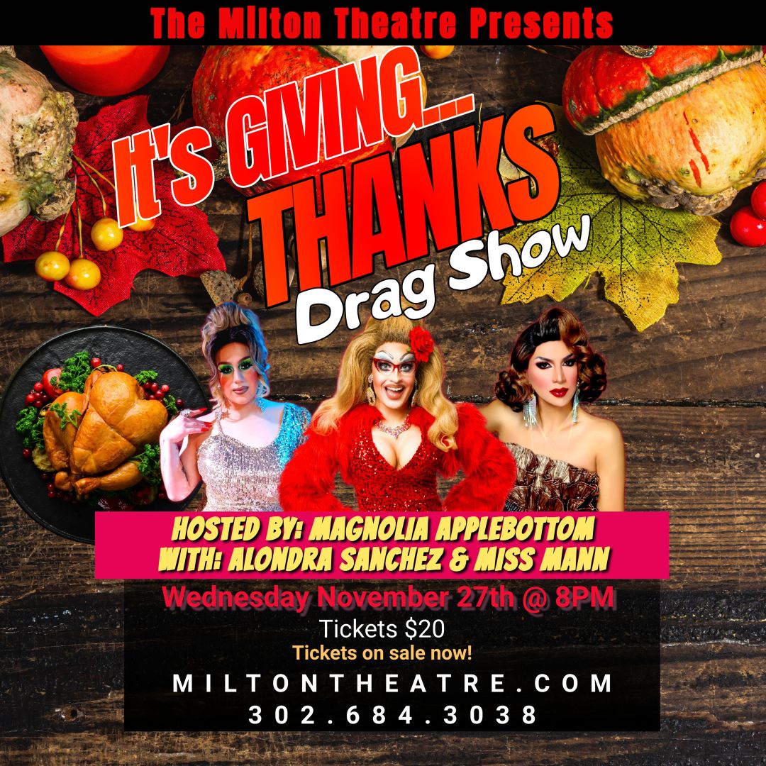 Dragsgiving at Milton Theatre