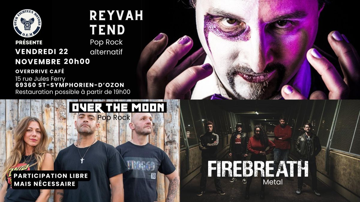 Concert Reyvah Tend + Over The Moon + Firebreath | St-Symphorien-d'Ozon