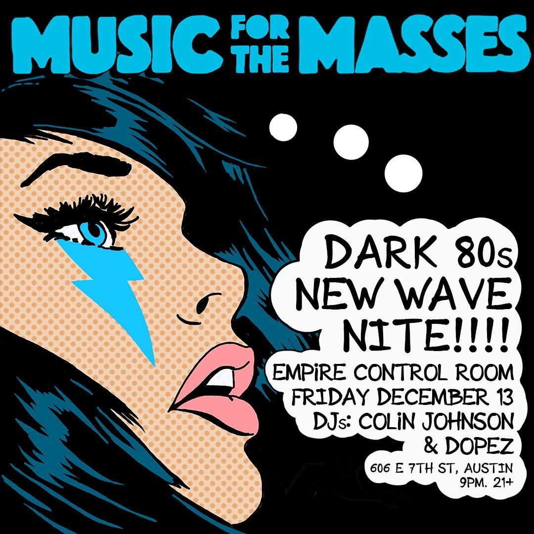 Empire Presents: Music for the Masses - a Dark 80s New Wave Night in the Control Room