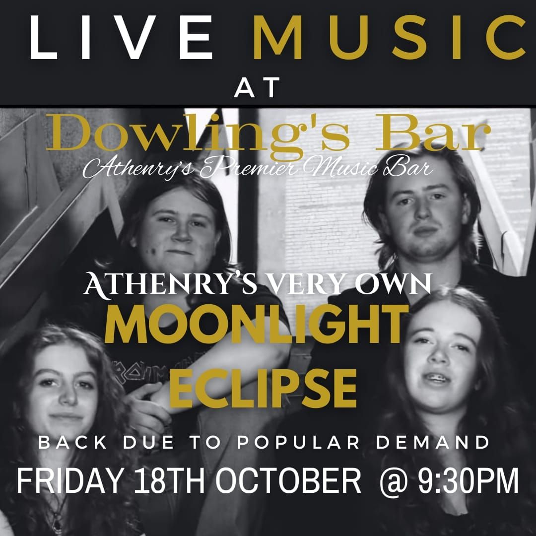 Moonlight Eclipse Live at Dowlings Bar Athenry