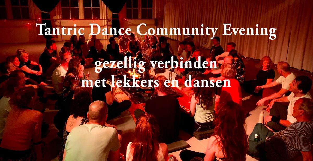 Tantric Dance COMMUNITY EVENING \u2605 Utrecht