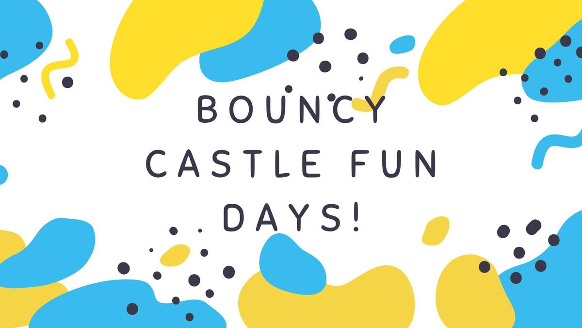 Bouncy Castle Fun Day!