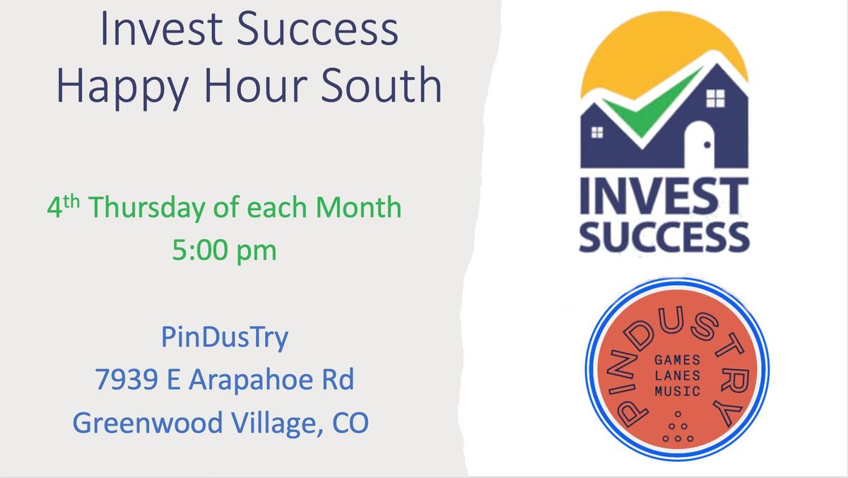 Invest Success Happy Hour South @ PinDusTry