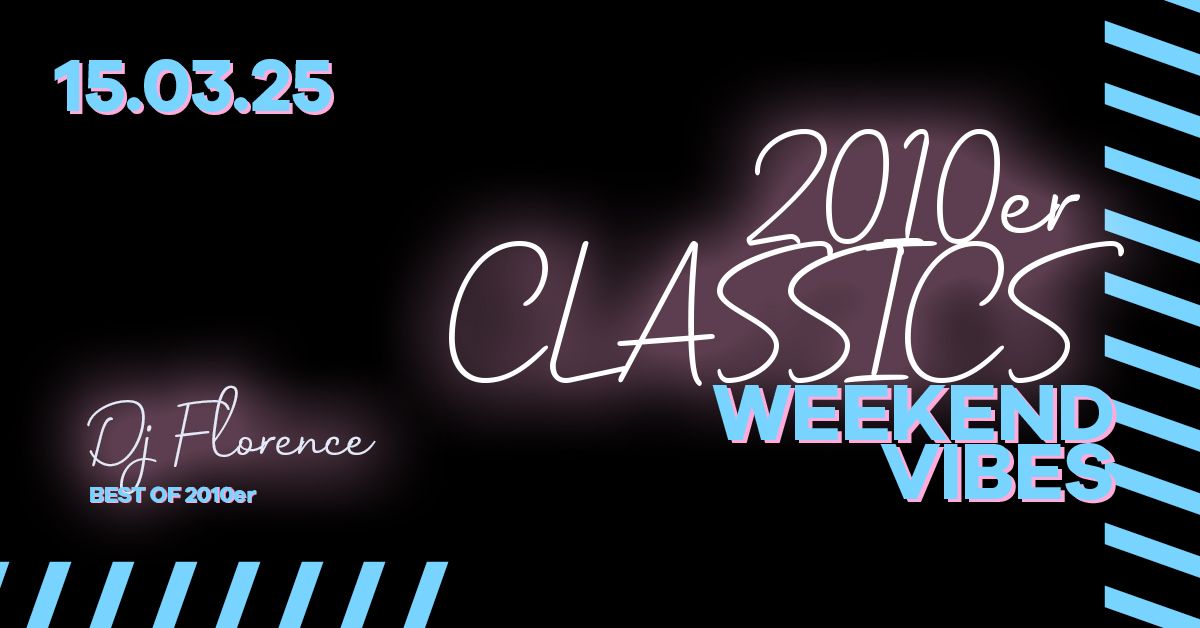 \/\/ 2010er Classics - Weekend Vibes