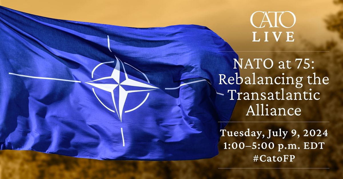 NATO at 75: Rebalancing the Transatlantic Alliance