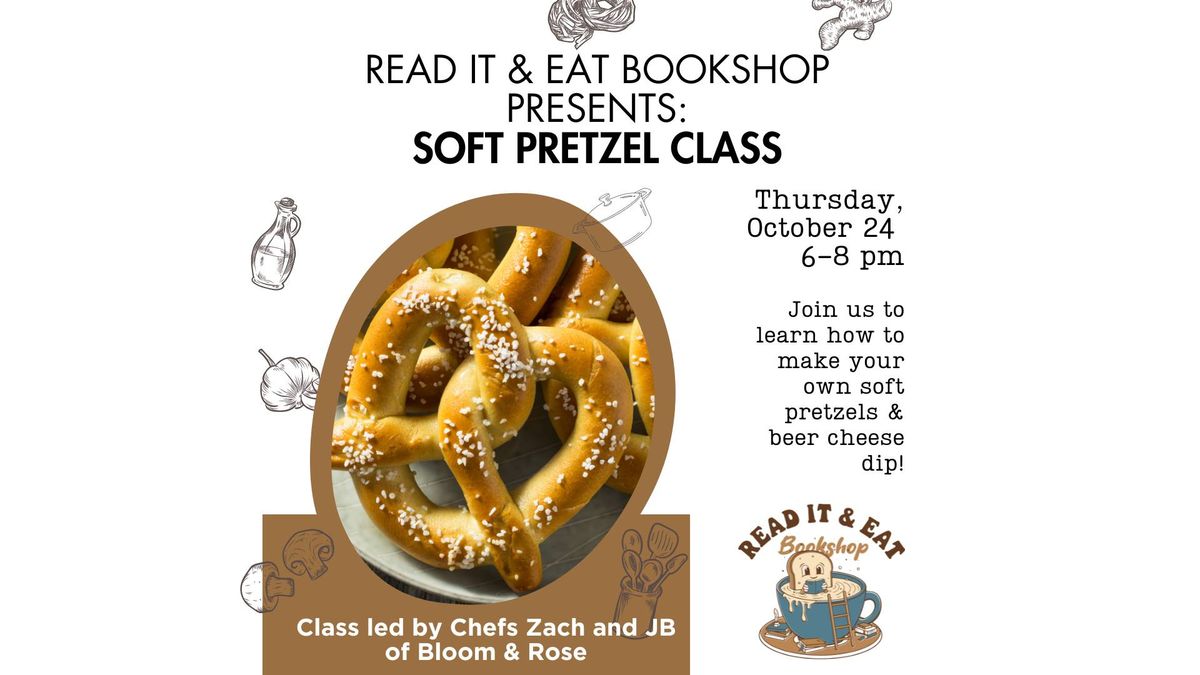 Cooks x Books: Soft Pretzel Class