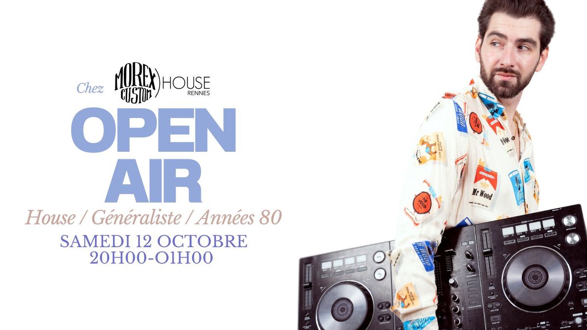 OPEN AIR \/ HOUSE \/ G\u00c9N\u00c9RALISTE \/ ANN\u00c9ES 80 \/ LALZIN