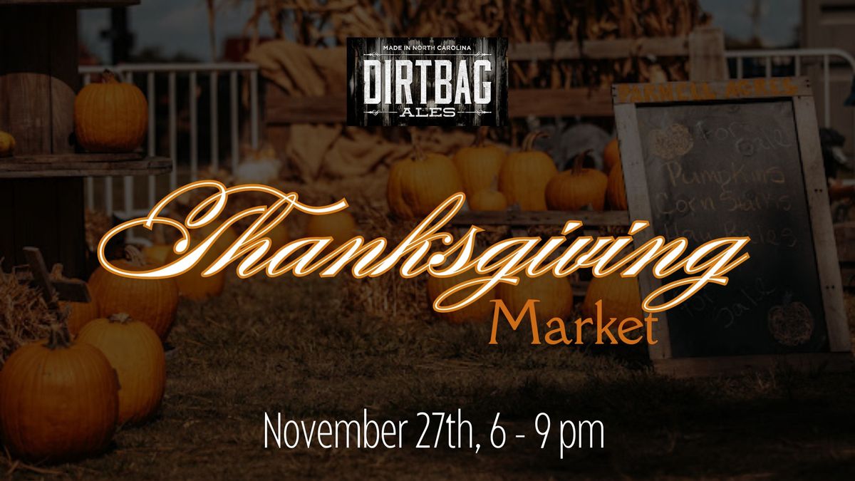 Thanksgiving Market @ Dirtbag