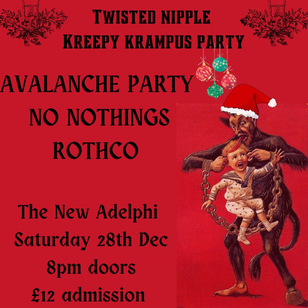 Avalanche Party (feat Tom from Blinders) +ROTCHO + No Nothings (Twisted Nipple kreepy krampus party)