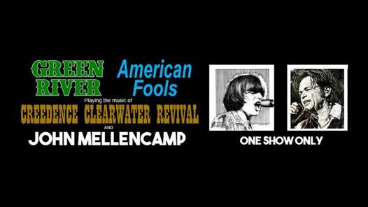 A night of CCR and John Mellencamp - presented by Green River & American Fools