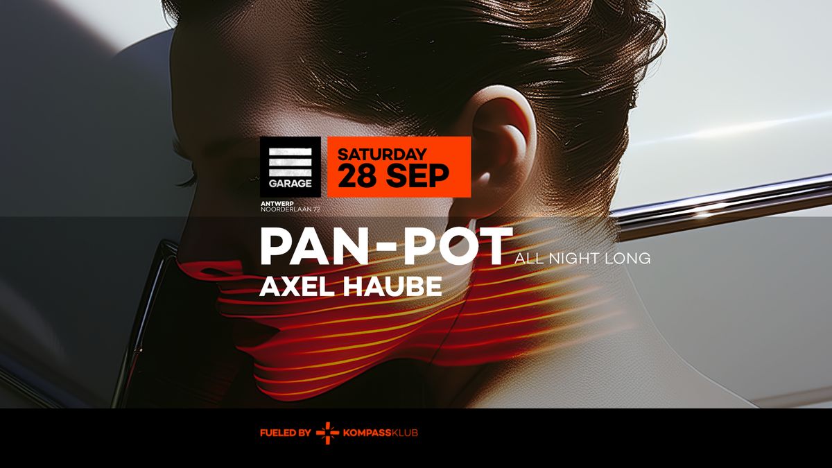 Pan-Pot ALL NIGHT LONG at Garage