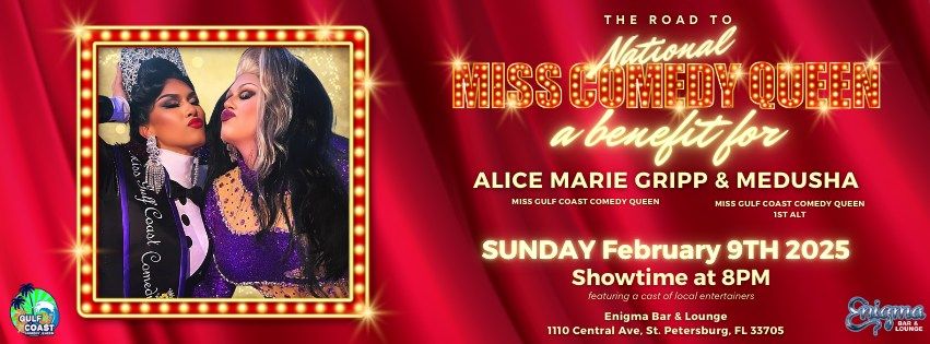 The Road To National Miss Comedy Queen - A Benefit for Alice Marie Gripp & Medusha