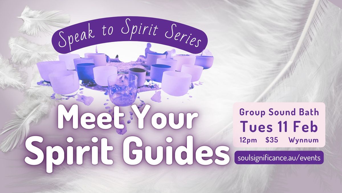 Meet Your Spirit Guides - Speak to Spirit Series Sound Journey