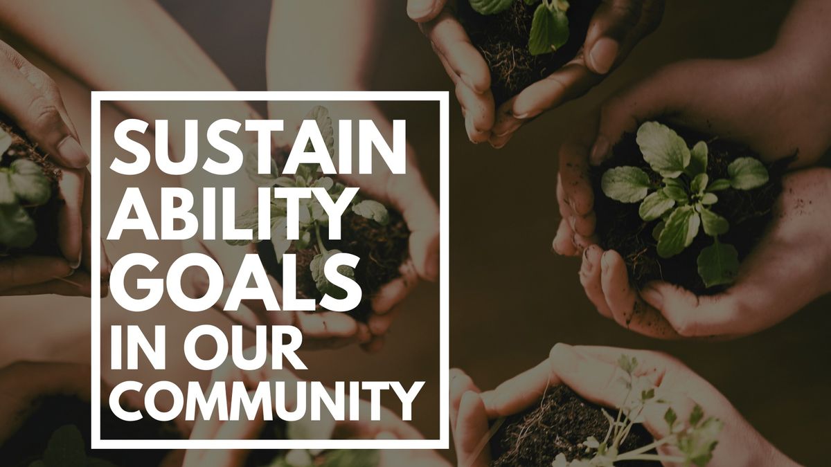 Sustainability Goals in our Community