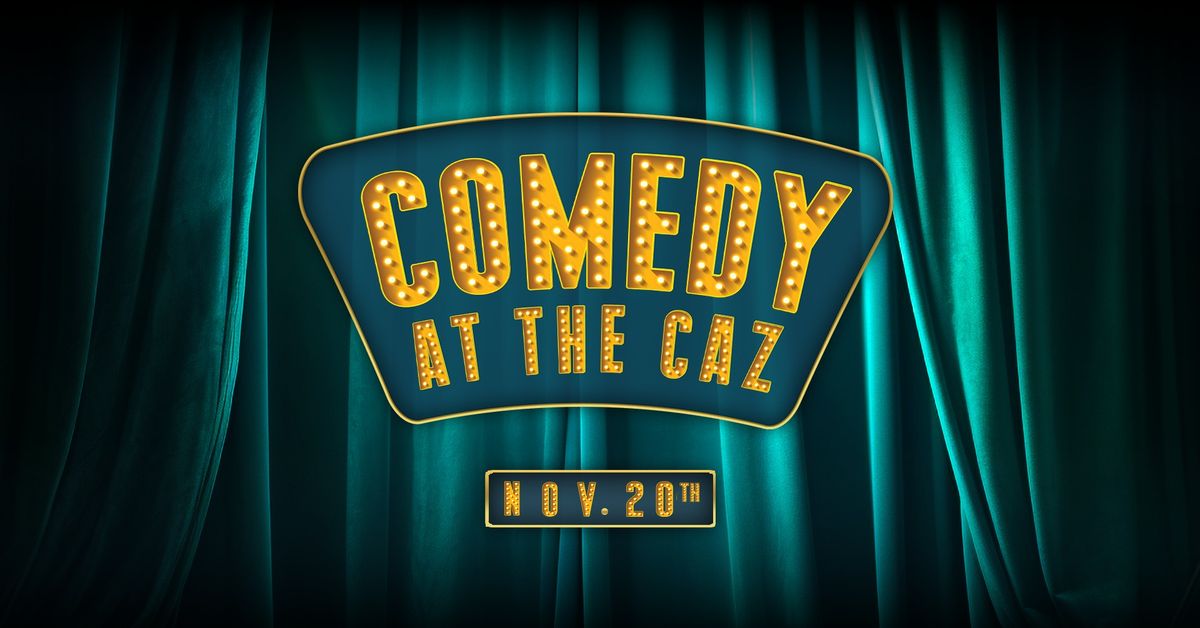 Comedy at The Caz