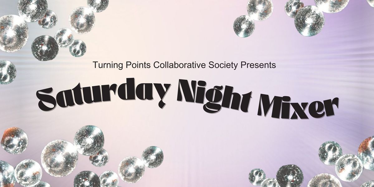 Saturday Night Mixer