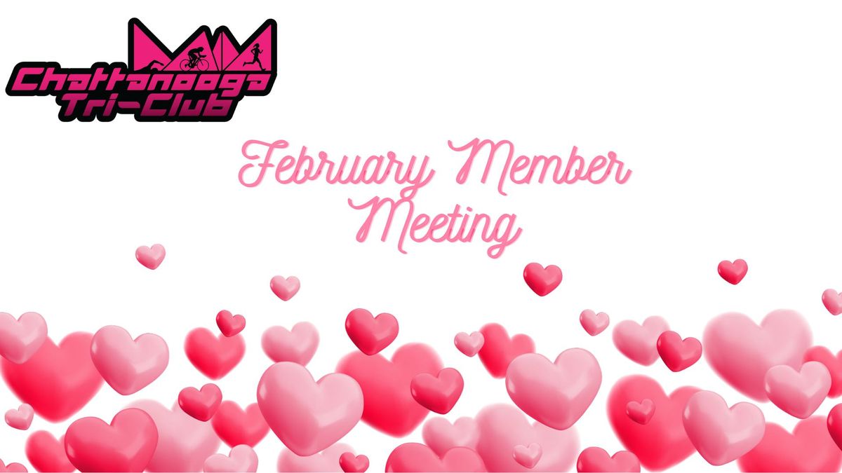 February Member Meeting