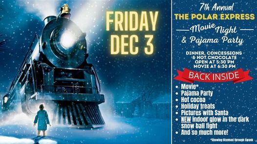 Polar Express Movie Night (FREE Admission) Concessions & Hot Chocolate Bar open @ 5:30